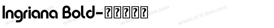 Ingriana Bold字体转换